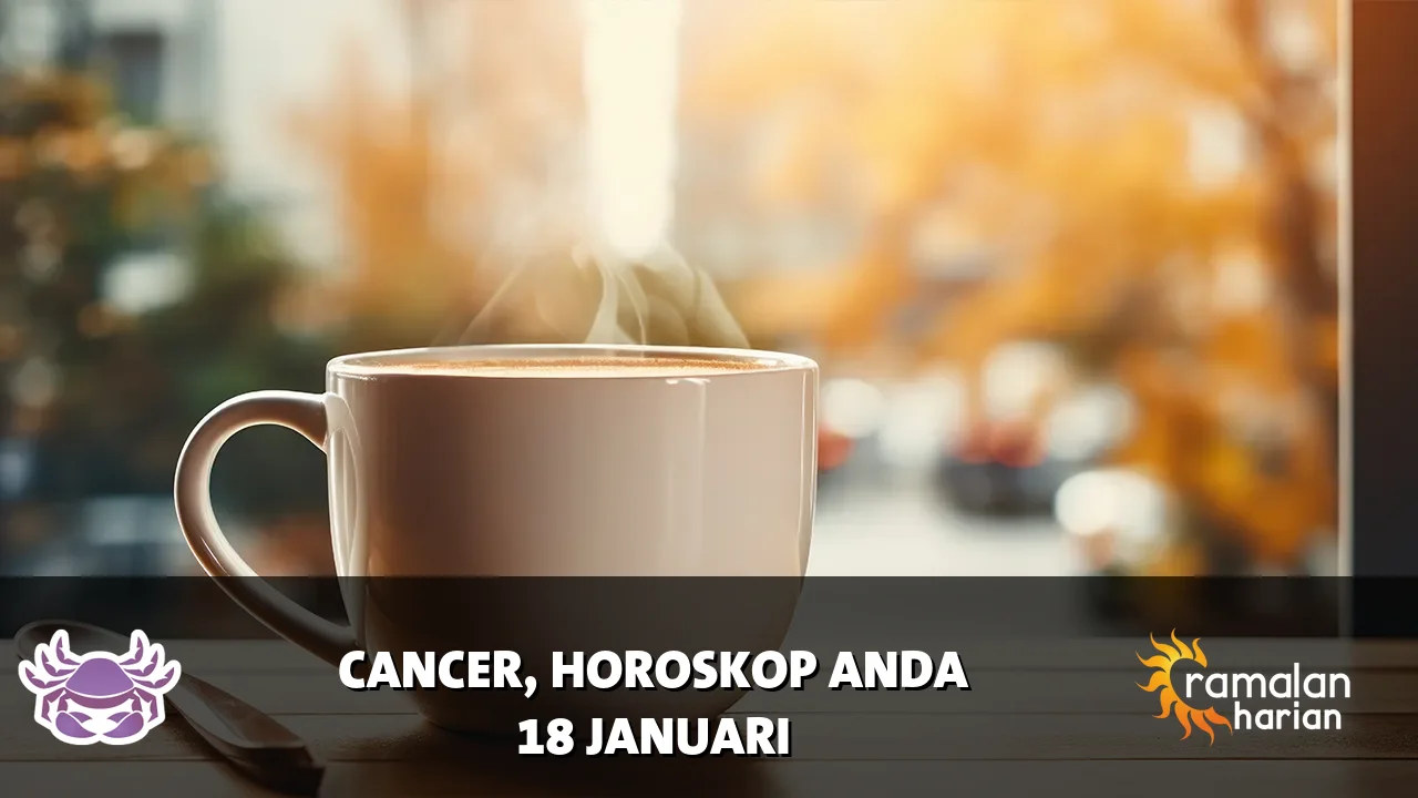 Horoskop Cancer untuk Minggu, 18 Januari 2026