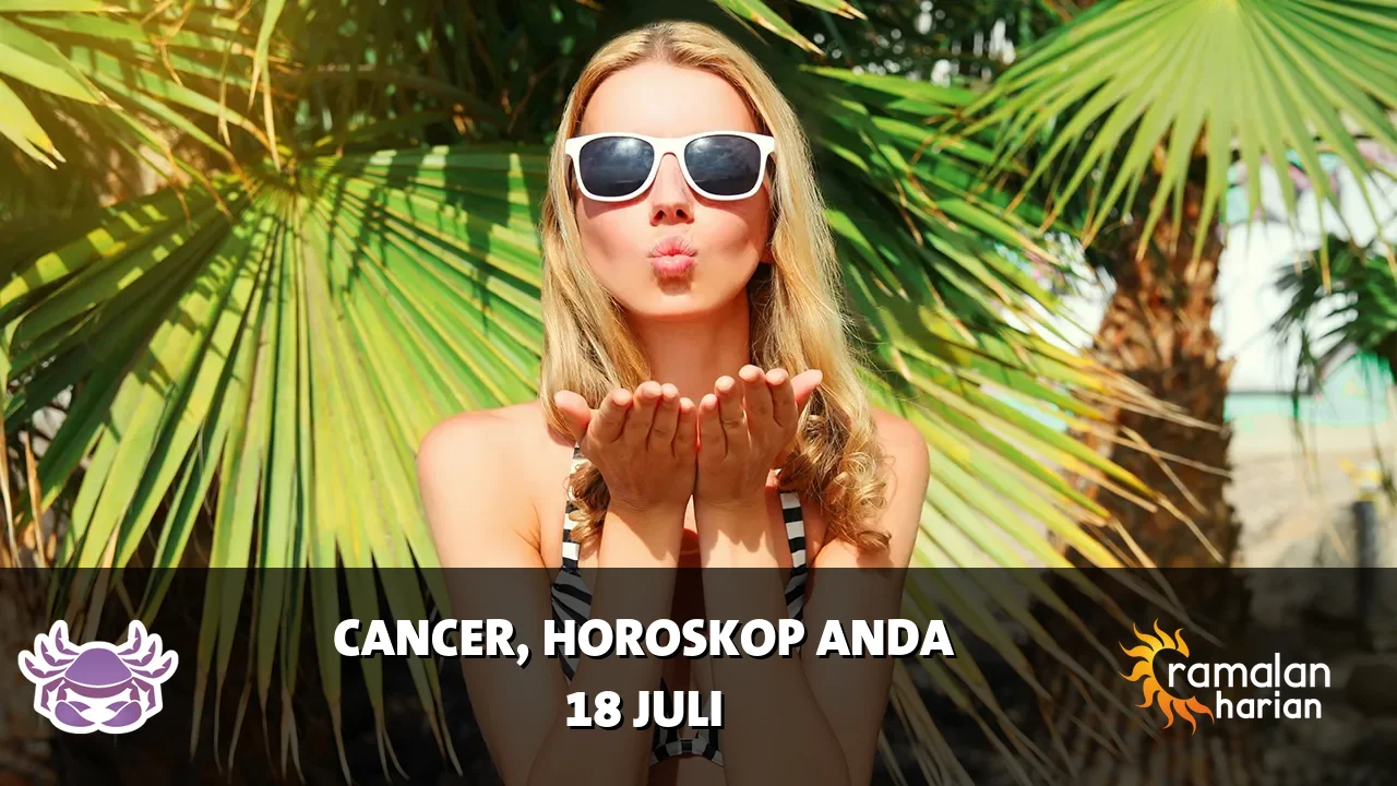 Horoskop Cancer untuk Sabtu, 18 Juli 2026