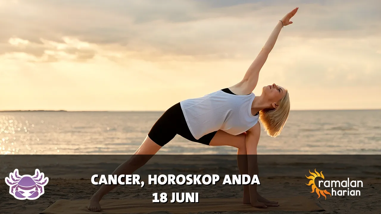 Horoskop Cancer untuk Kamis, 18 Juni 2026