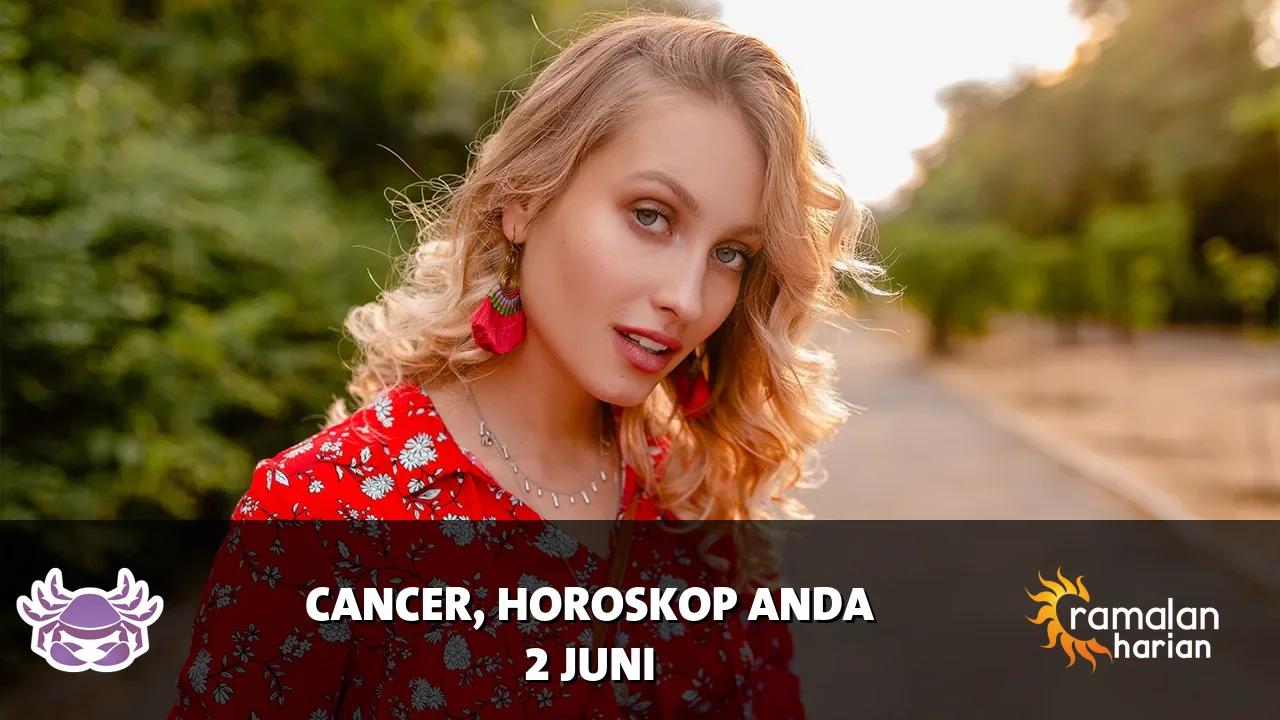 Horoskop Cancer untuk Selasa, 2 Juni 2026