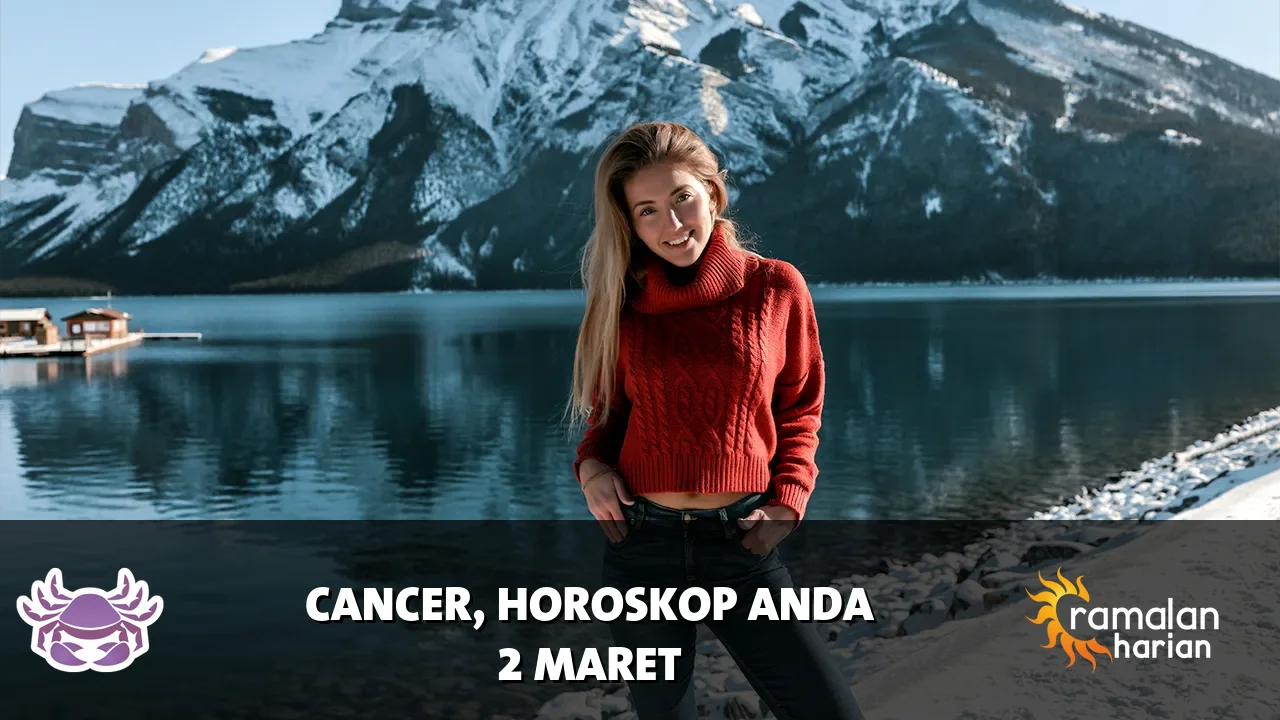 Horoskop Cancer untuk Senin, 2 Maret 2026