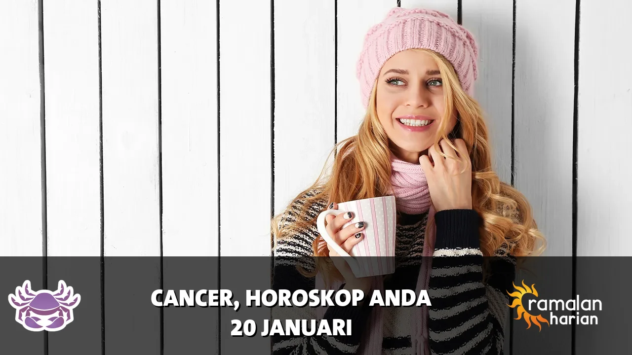 Horoskop Cancer untuk Selasa, 20 Januari 2026