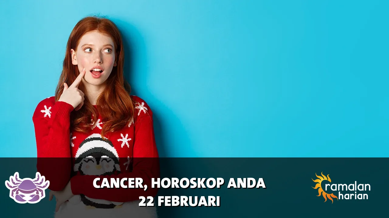 Horoskop Cancer untuk Minggu, 22 Februari 2026