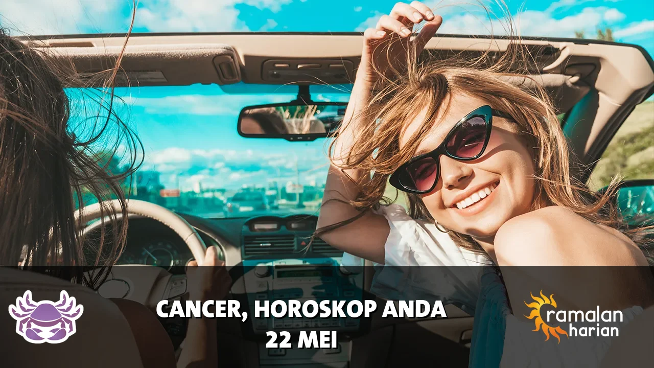 Horoskop Cancer untuk Jumat, 22 Mei 2026