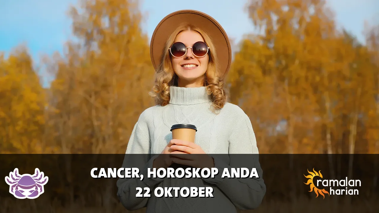 Horoskop Cancer untuk Kamis, 22 Oktober 2026