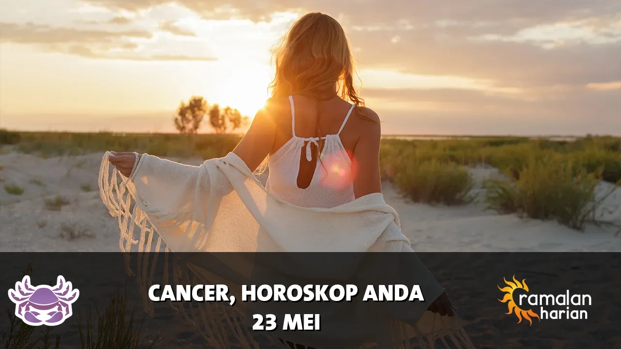 Horoskop Cancer untuk Sabtu, 23 Mei 2026