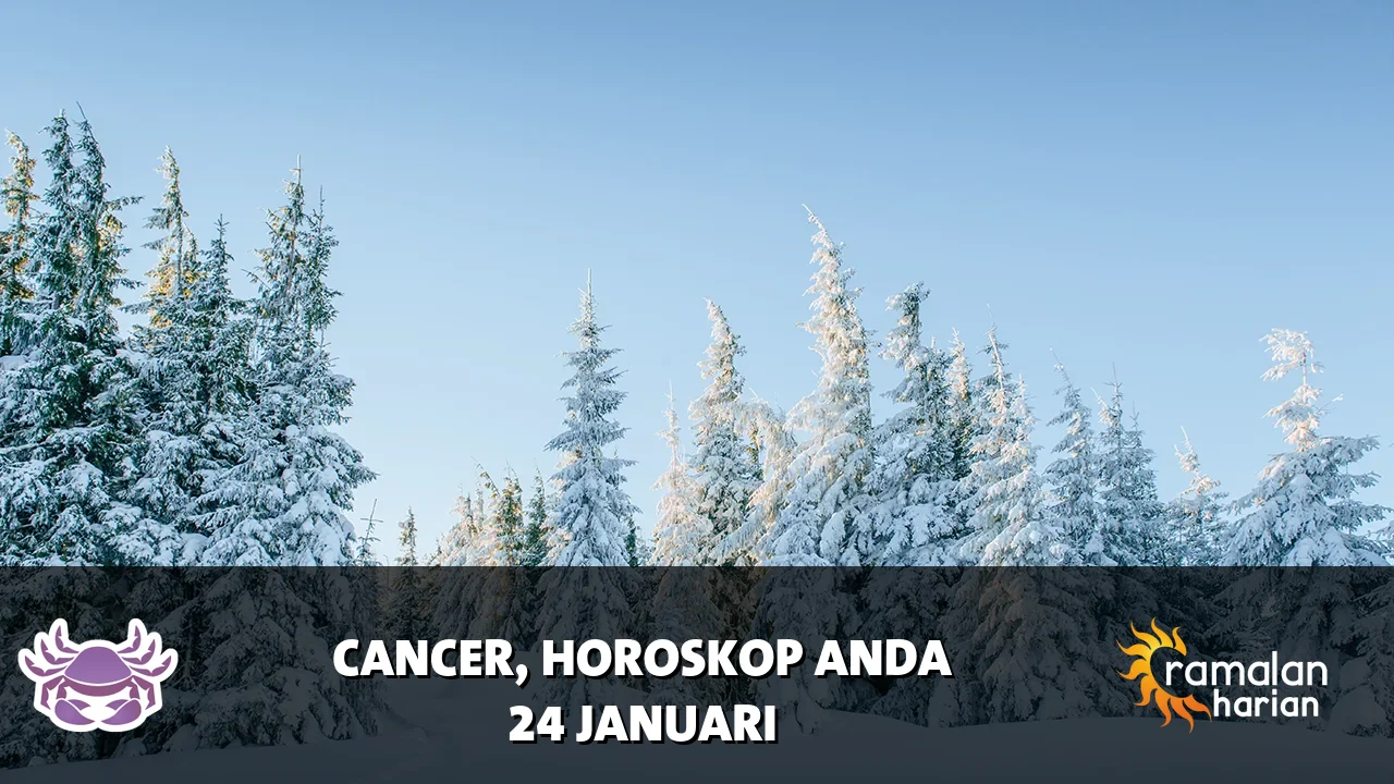 Horoskop Cancer untuk Sabtu, 24 Januari 2026