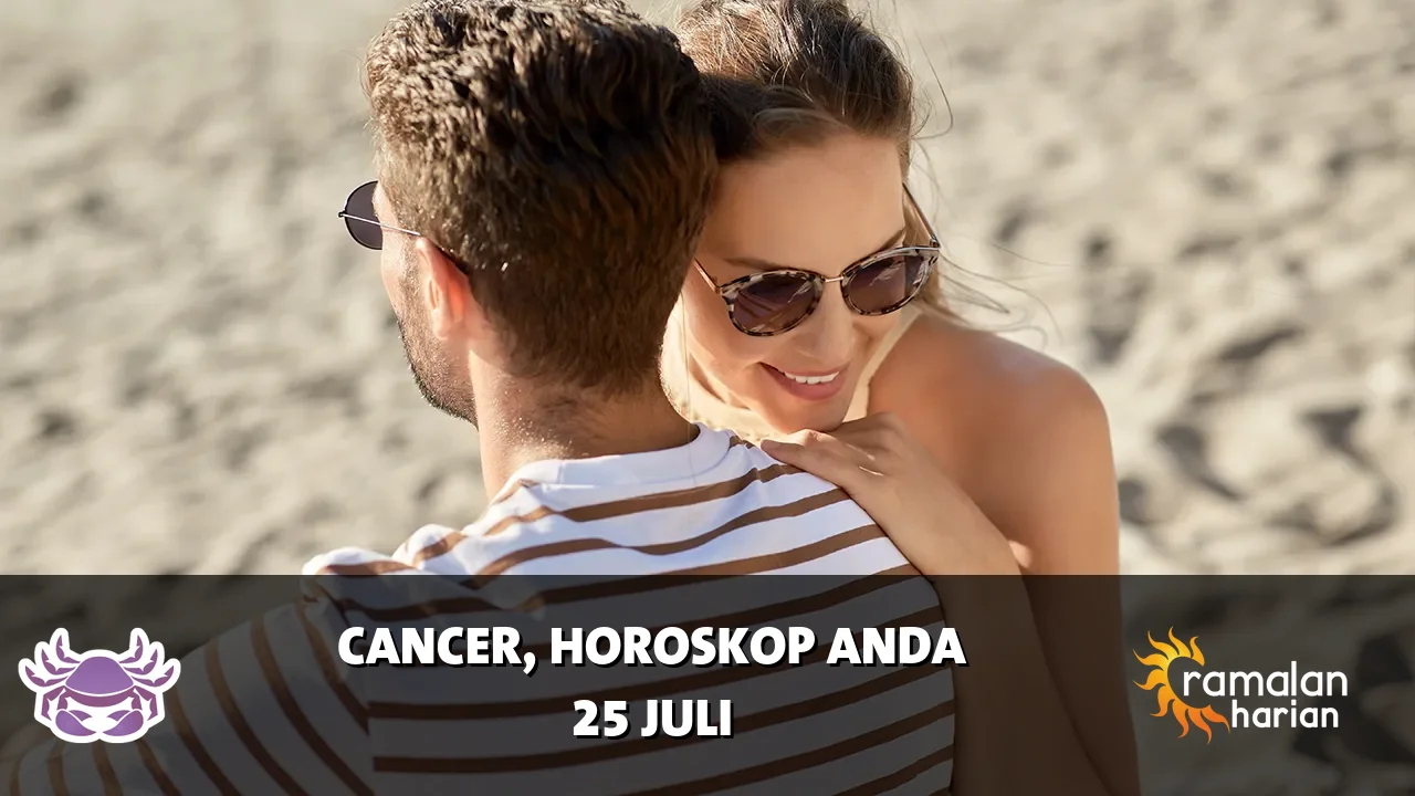 Horoskop Cancer untuk Sabtu, 25 Juli 2026