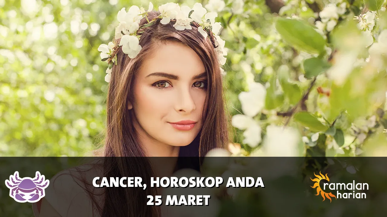 Horoskop Cancer untuk Rabu, 25 Maret 2026