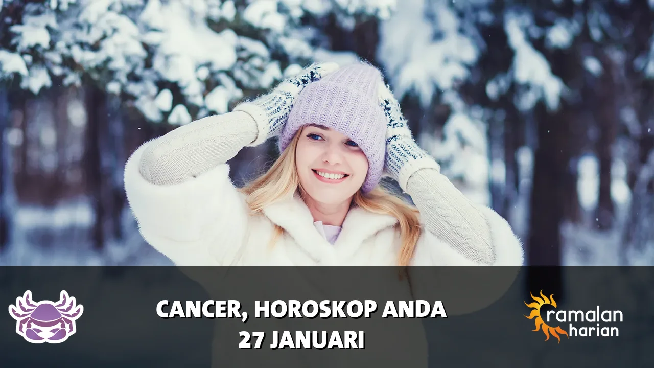 Horoskop Cancer untuk Selasa, 27 Januari 2026
