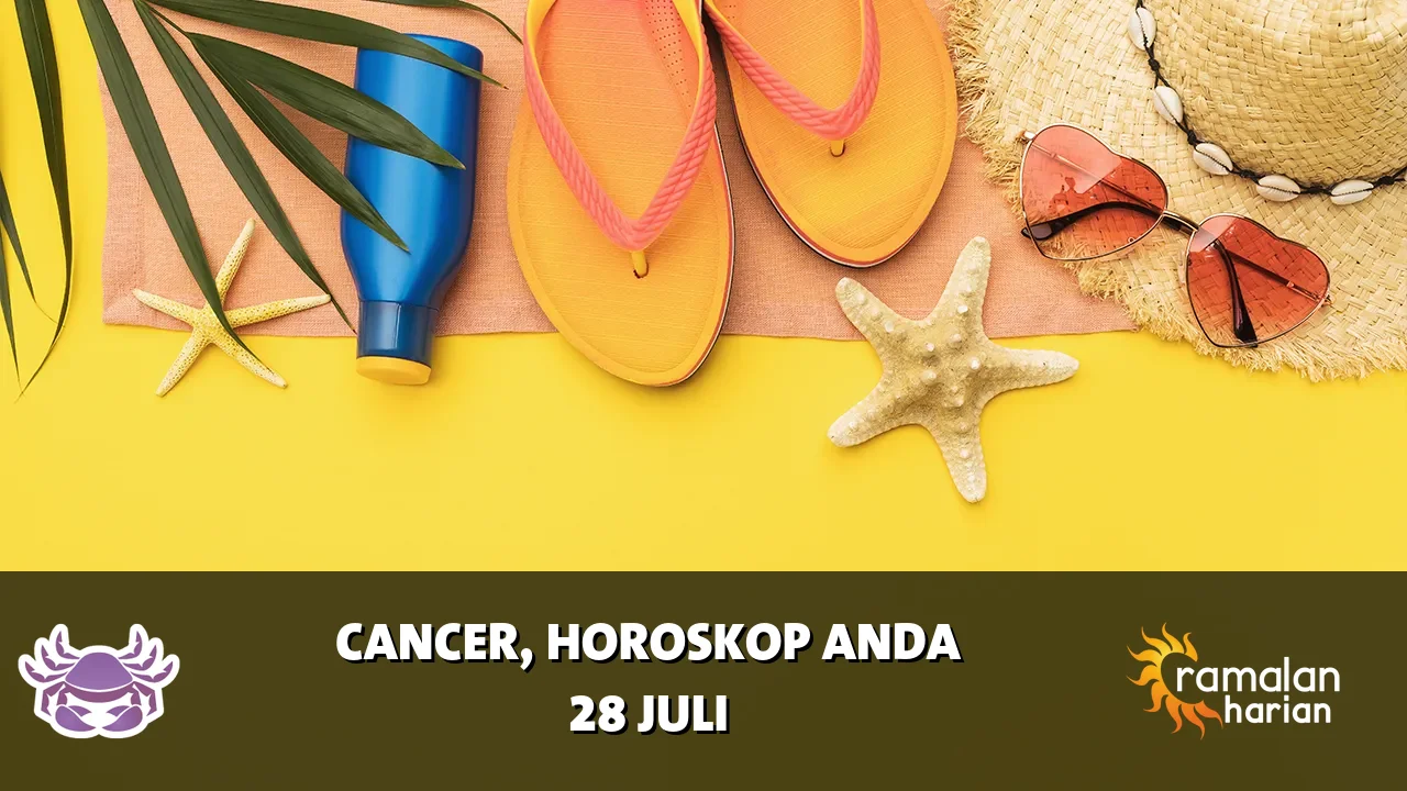 Horoskop Cancer untuk Selasa, 28 Juli 2026