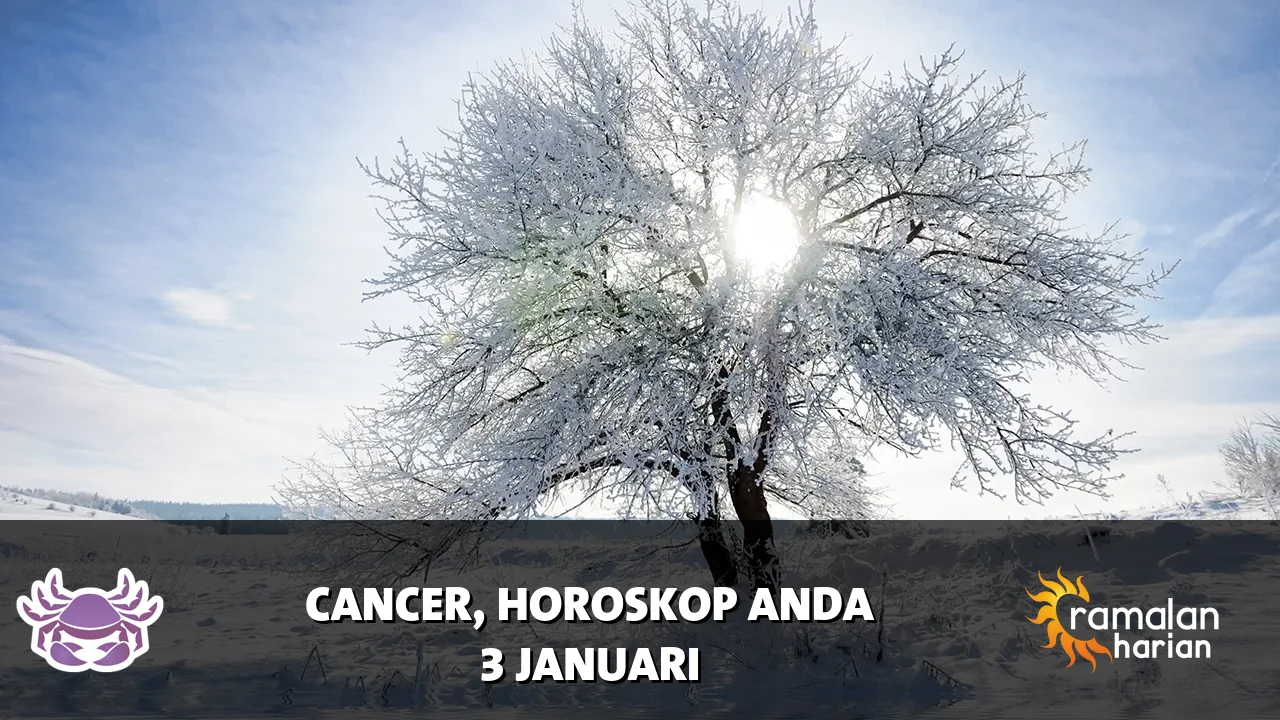Horoskop Cancer untuk Sabtu, 3 Januari 2026