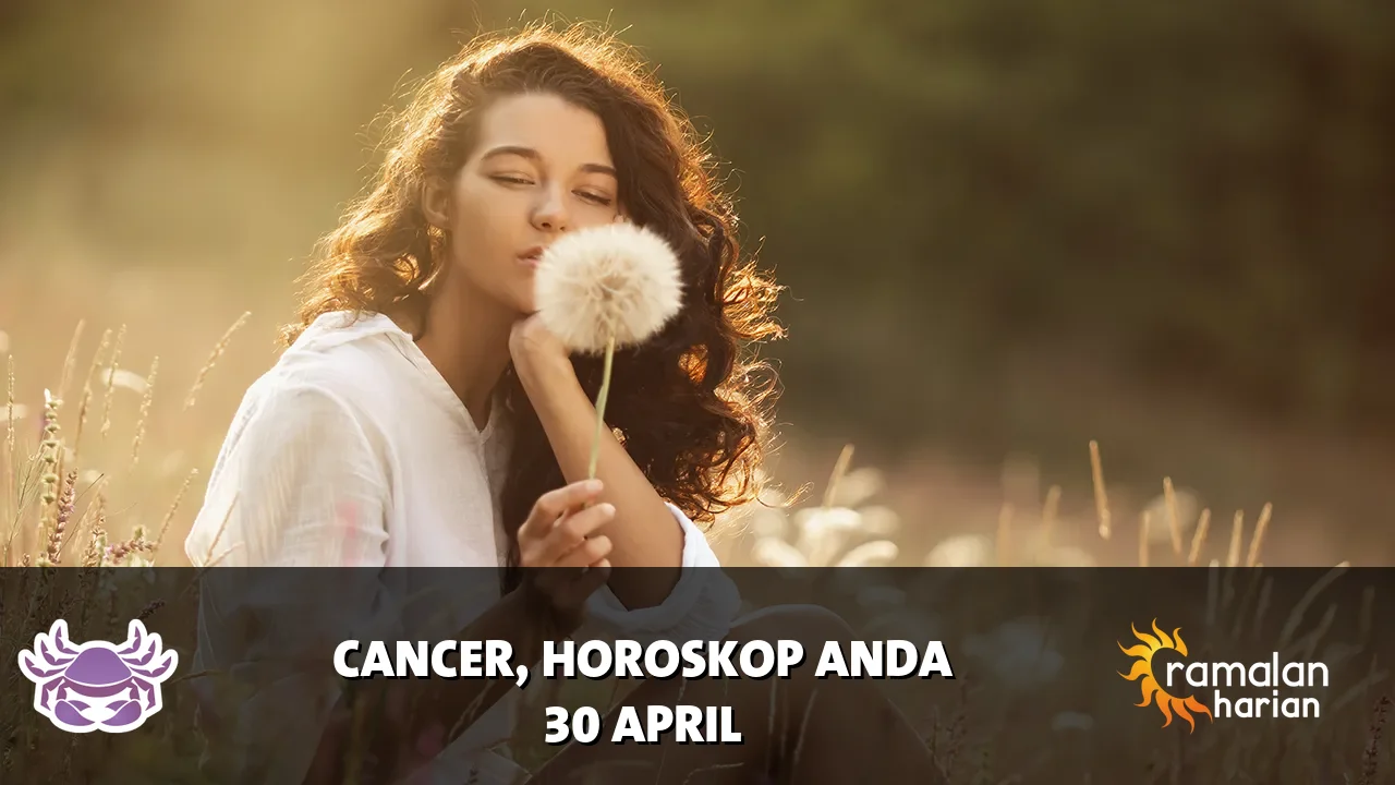 Horoskop Cancer untuk Kamis, 30 April 2026