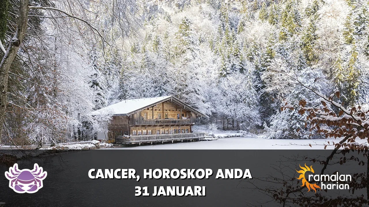 Horoskop Cancer untuk Sabtu, 31 Januari 2026