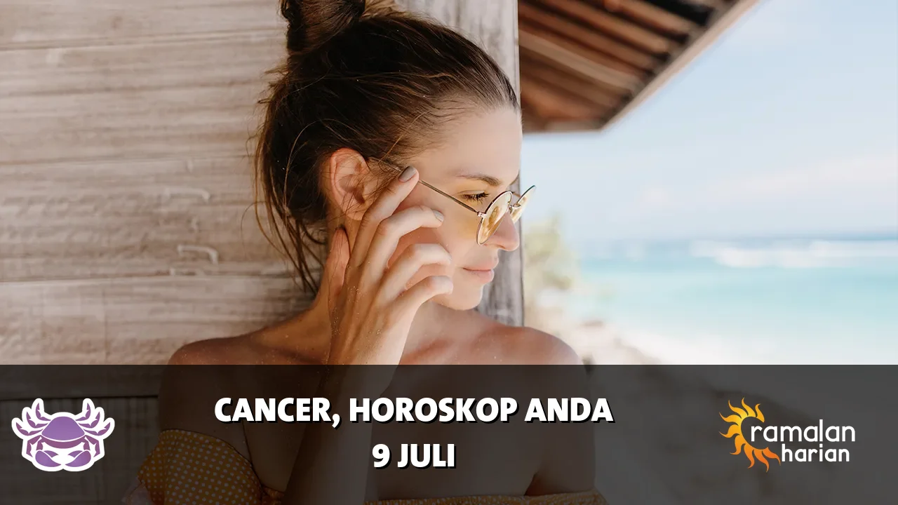 Horoskop Cancer untuk Kamis, 9 Juli 2026