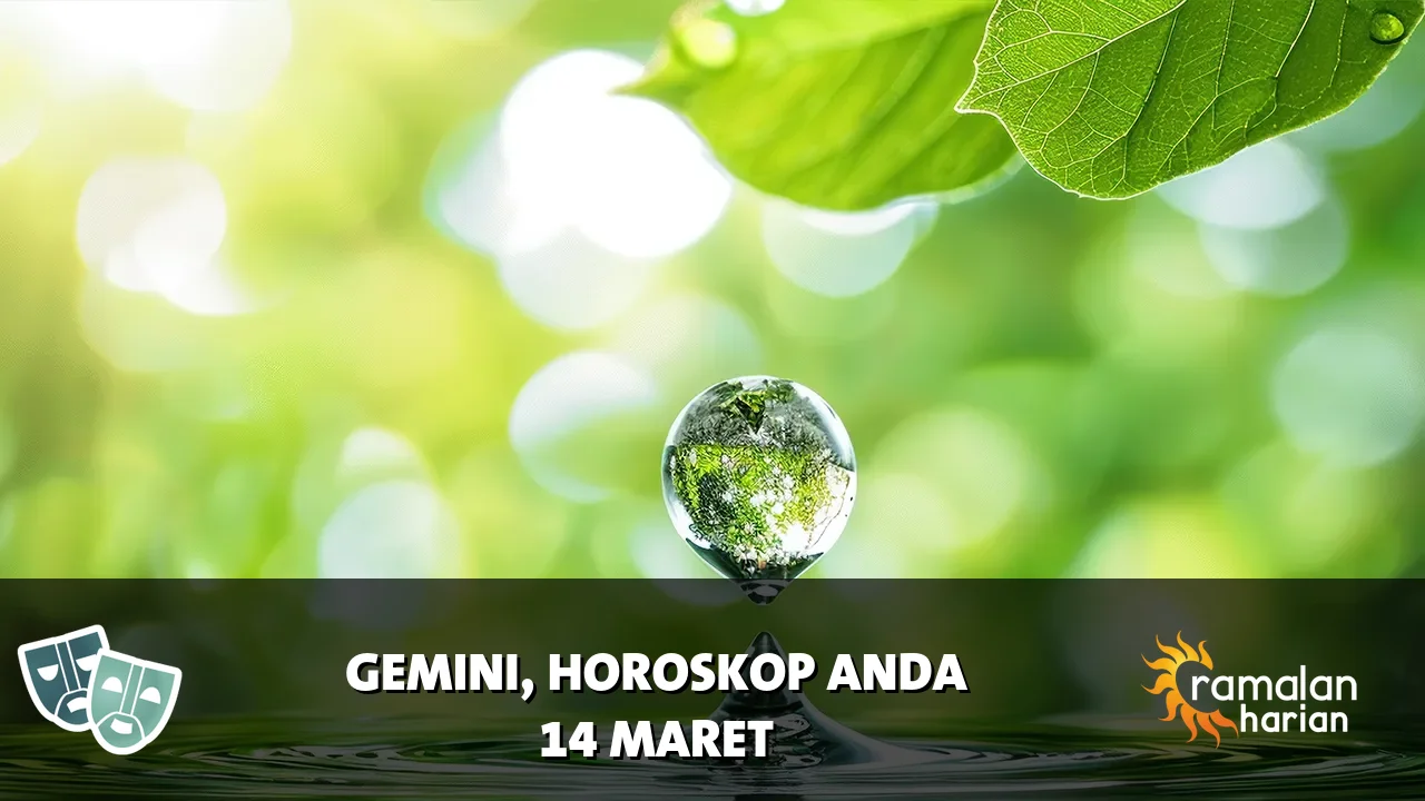 Horoskop Gemini untuk Sabtu, 14 Maret 2026
