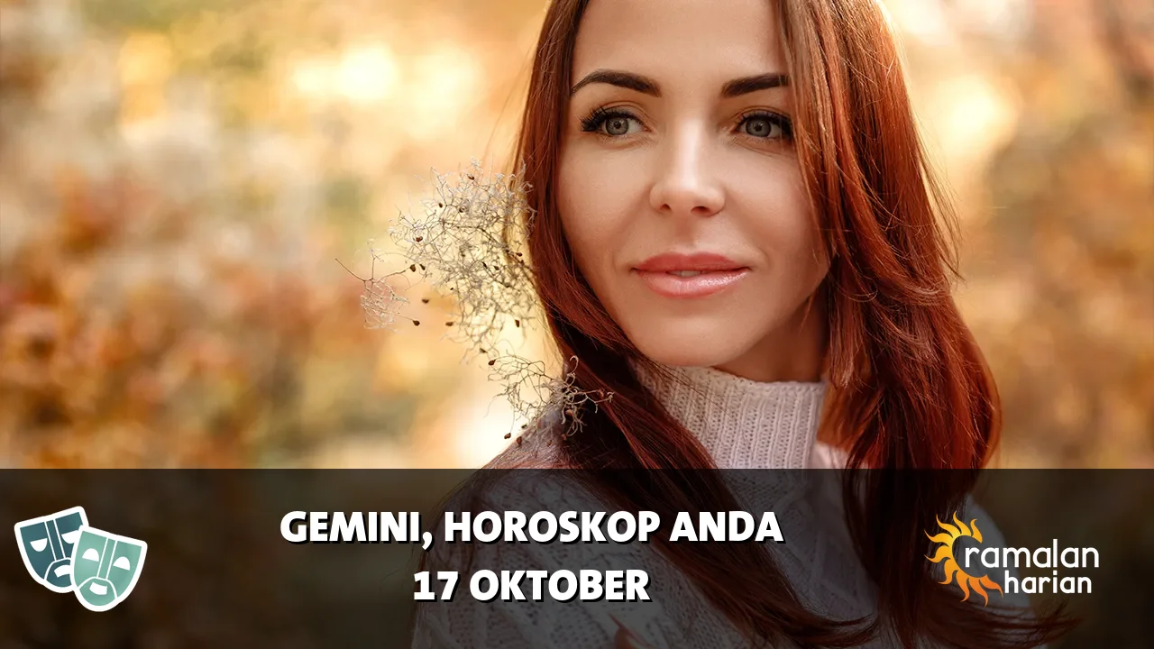 Horoskop Gemini untuk Sabtu, 17 Oktober 2026