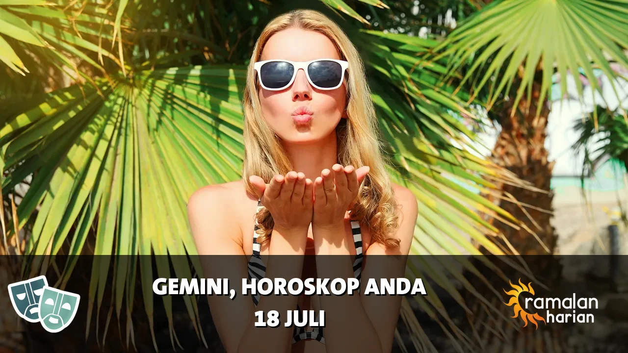 Horoskop Gemini untuk Sabtu, 18 Juli 2026