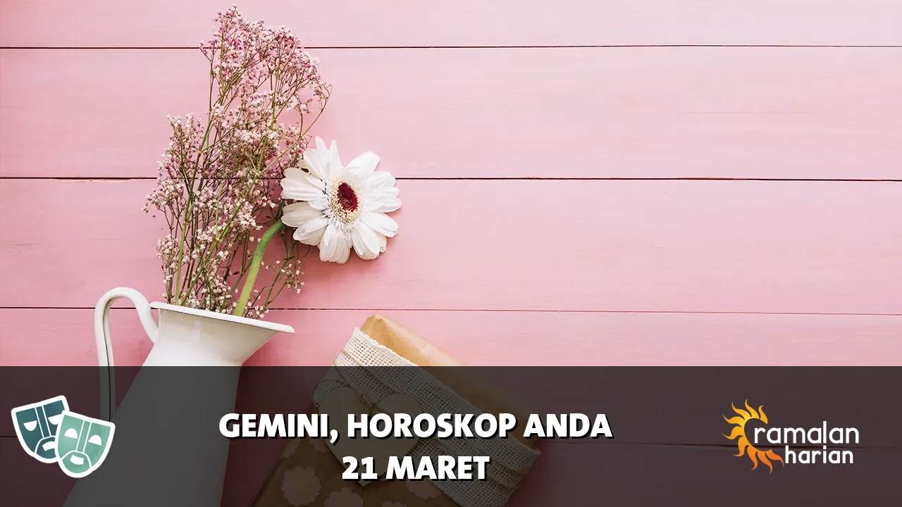 Horoskop Gemini untuk Sabtu, 21 Maret 2026