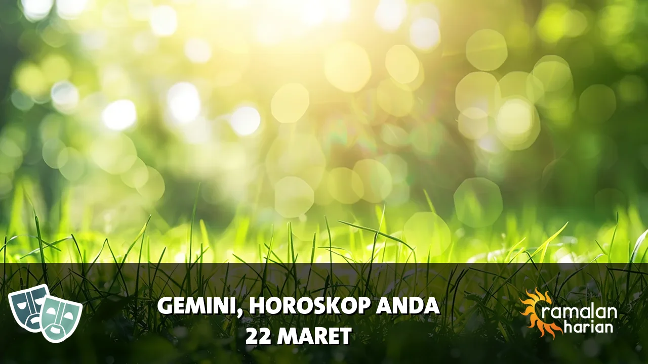 Horoskop Gemini untuk Minggu, 22 Maret 2026
