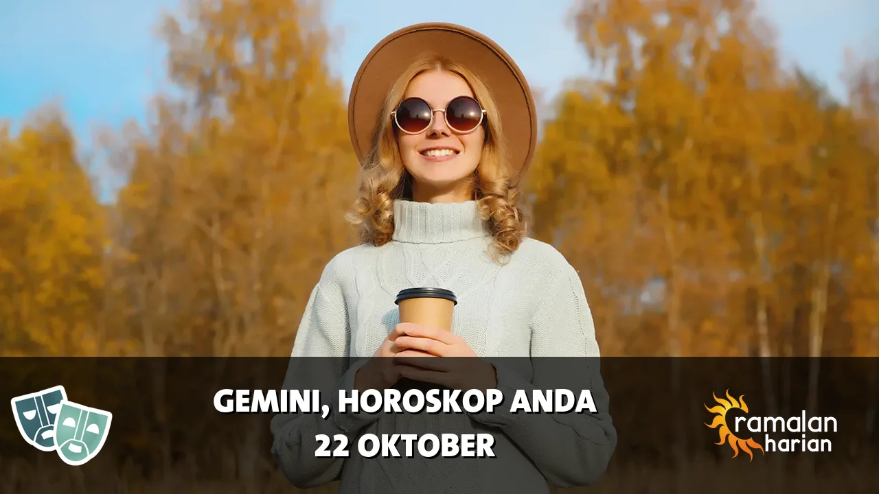 Horoskop Gemini untuk Kamis, 22 Oktober 2026