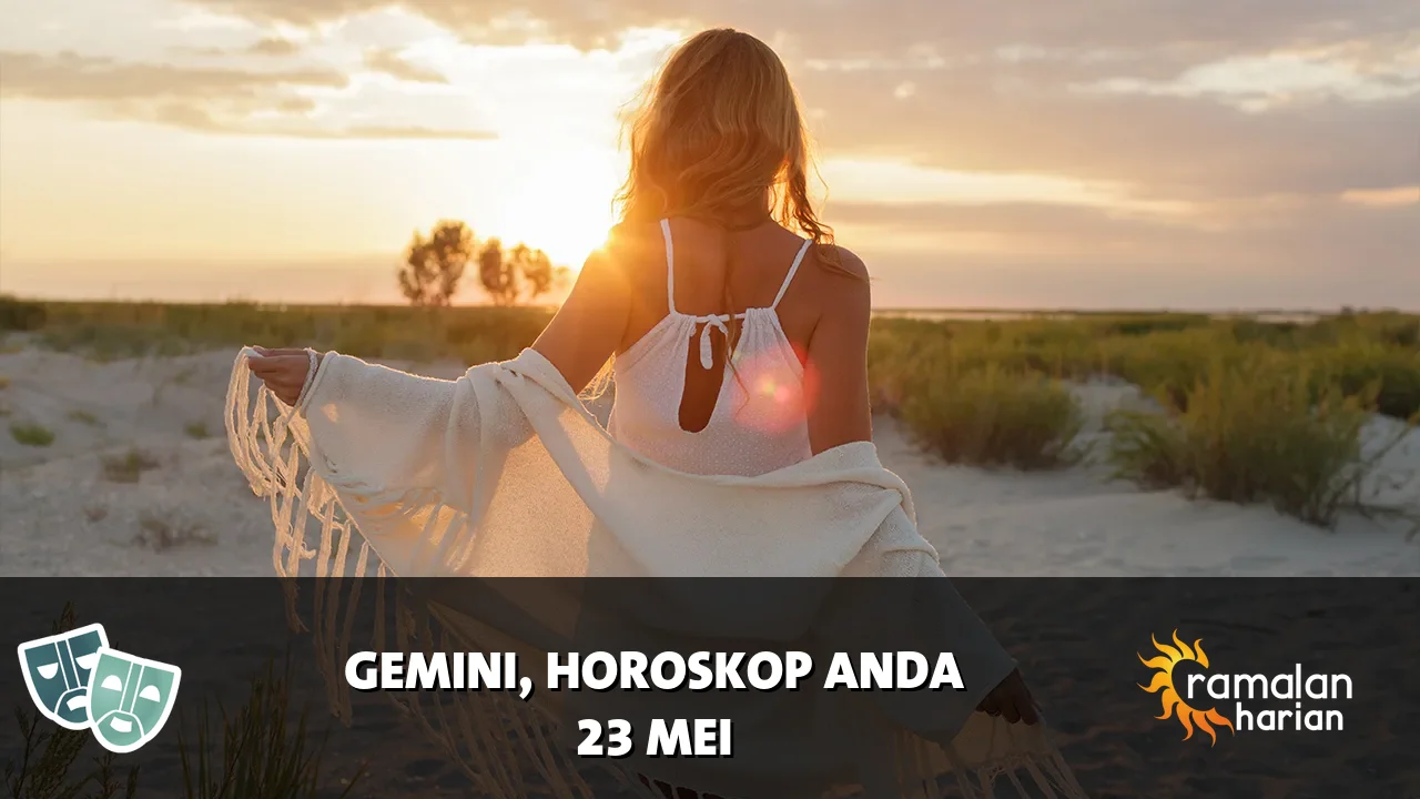 Horoskop Gemini untuk Sabtu, 23 Mei 2026