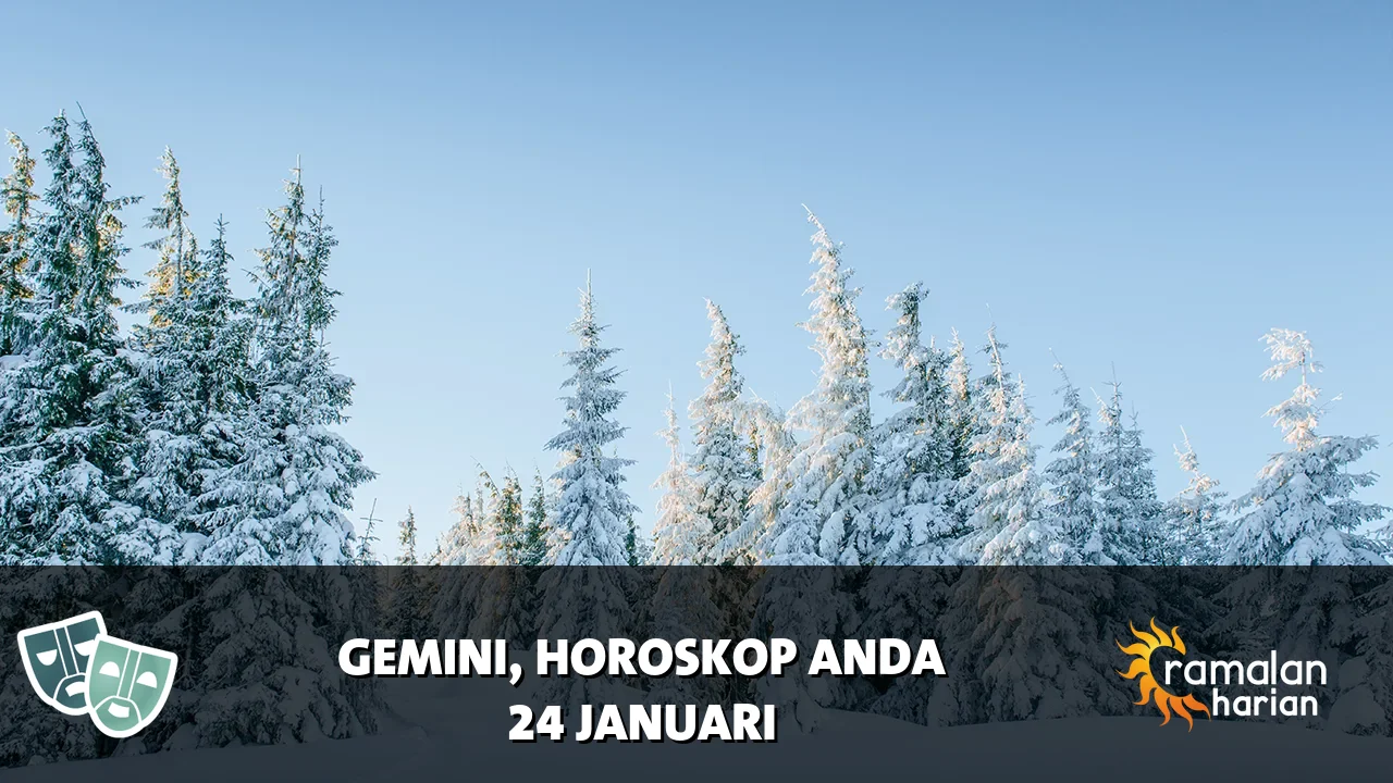 Horoskop Gemini untuk Sabtu, 24 Januari 2026