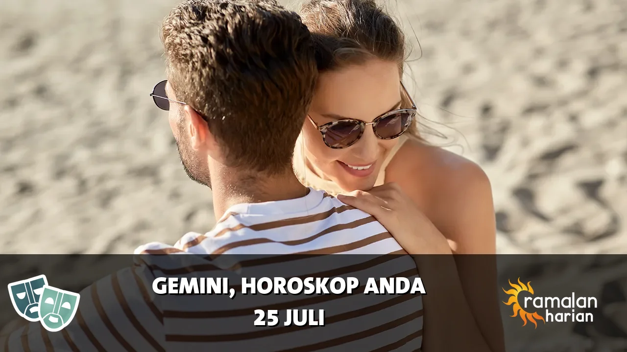 Horoskop Gemini untuk Sabtu, 25 Juli 2026