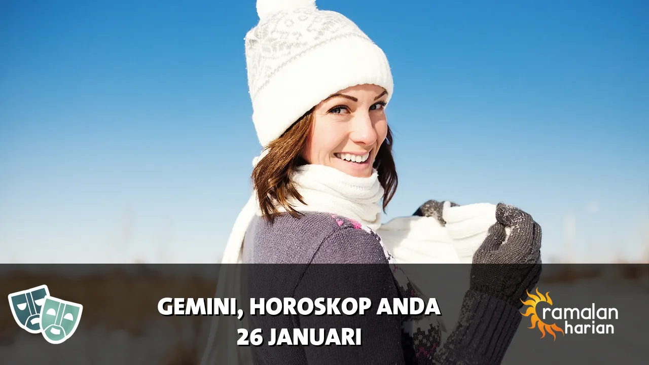 Horoskop Gemini untuk Senin, 26 Januari 2026