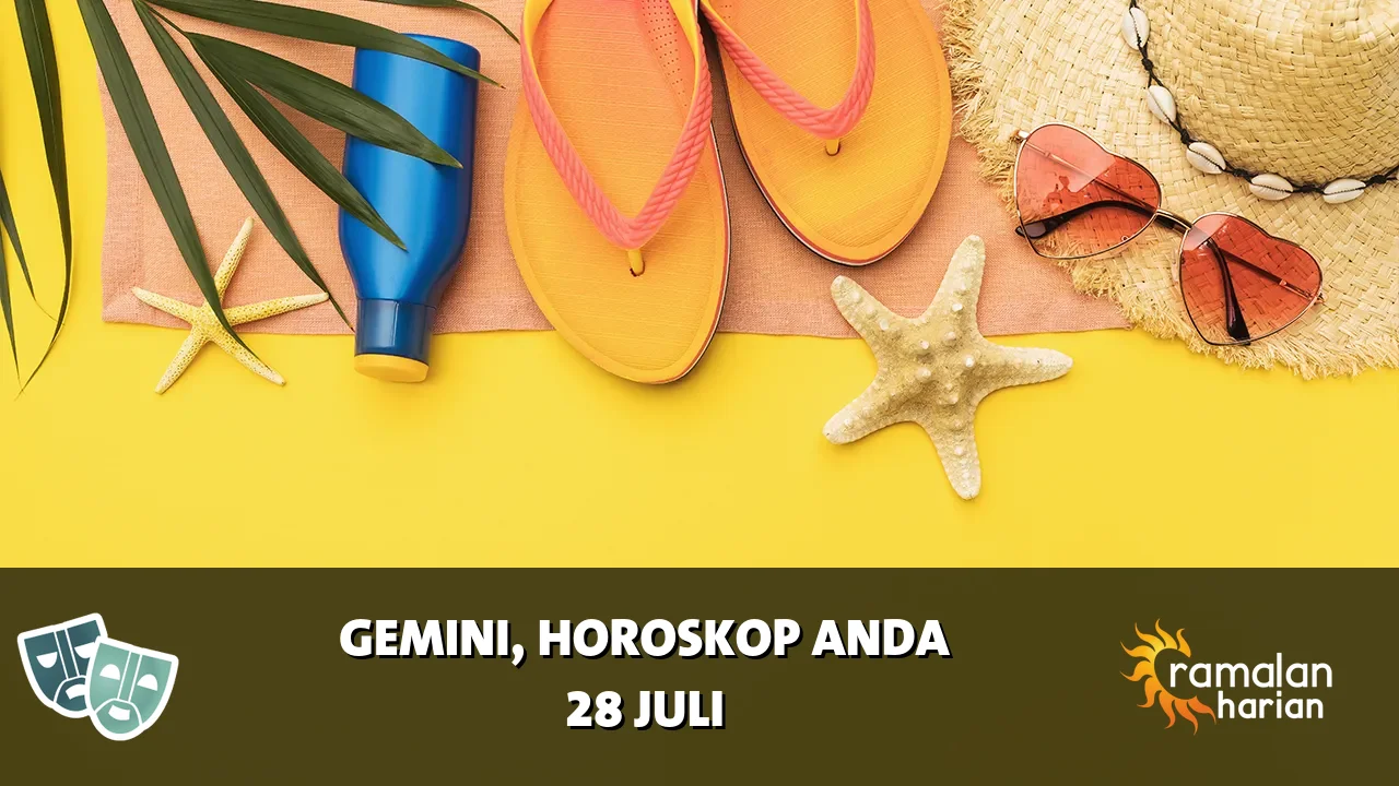 Horoskop Gemini untuk Selasa, 28 Juli 2026