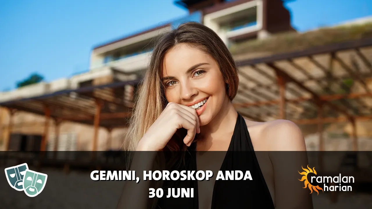 Horoskop Gemini untuk Selasa, 30 Juni 2026