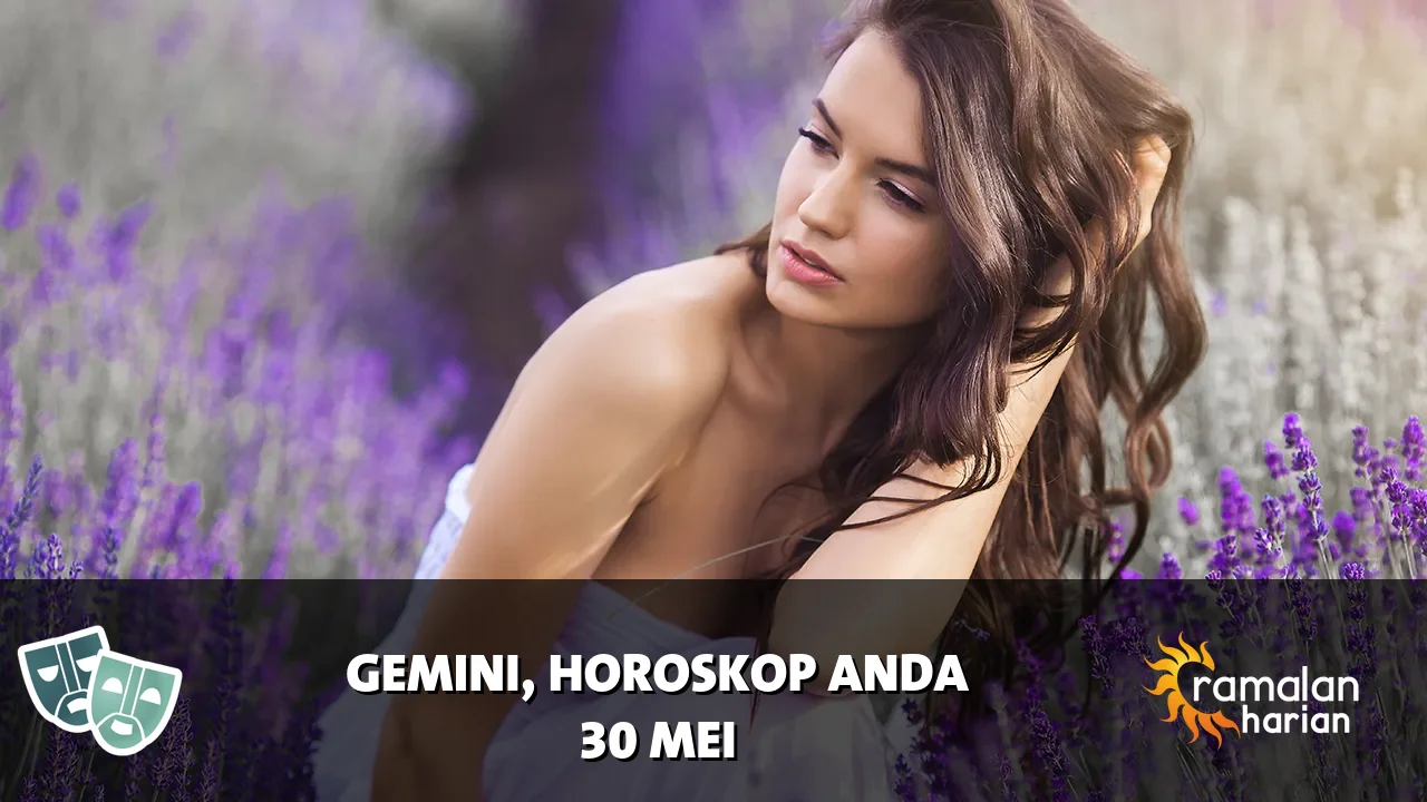 Horoskop Gemini untuk Sabtu, 30 Mei 2026