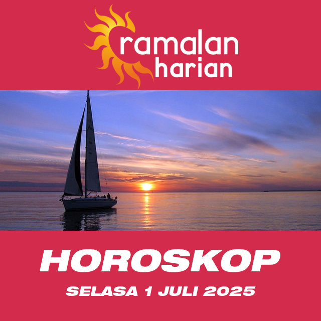 Prakiraan horoskop harian dari Selasa 1 Juli 2025