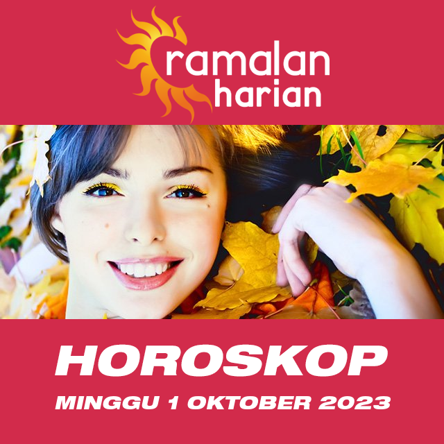Prakiraan horoskop harian dari Minggu 1 Oktober 2023