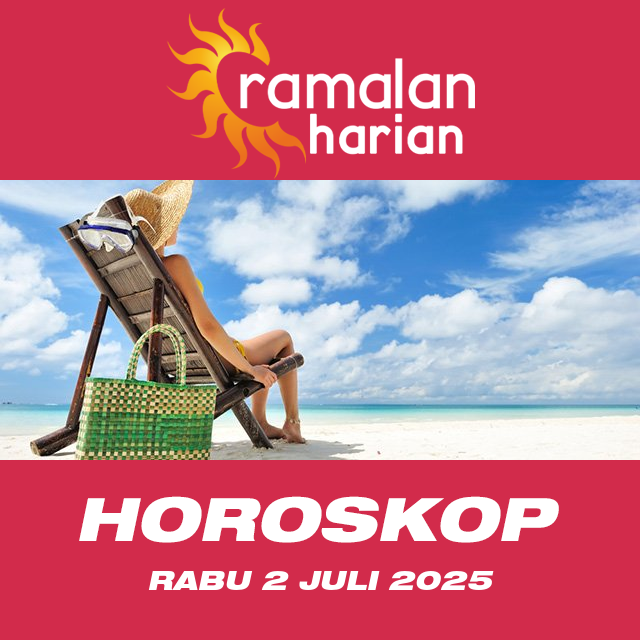Prakiraan horoskop harian dari Rabu 2 Juli 2025