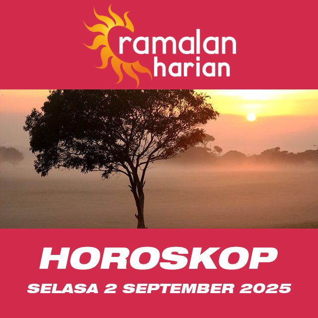 Prakiraan horoskop harian dari Selasa 2 September 2025