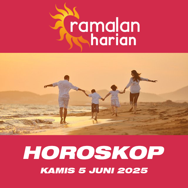 Prakiraan horoskop harian dari Kamis 5 Juni 2025