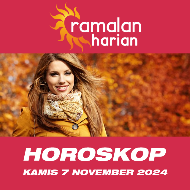 Prakiraan horoskop harian dari Kamis 7 November 2024