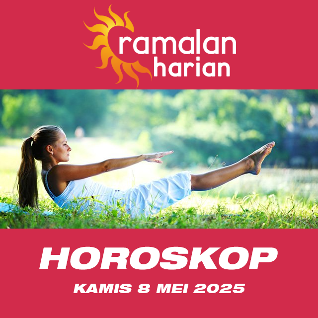 Prakiraan horoskop harian dari Kamis 8 Mei 2025