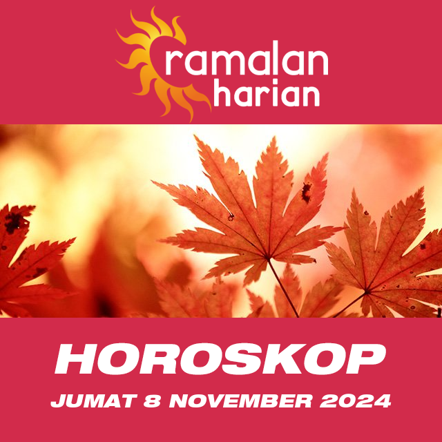 Prakiraan horoskop harian dari Jumat 8 November 2024