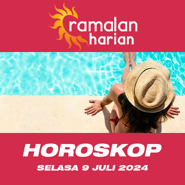 Prakiraan horoskop harian dari Selasa 9 Juli 2024