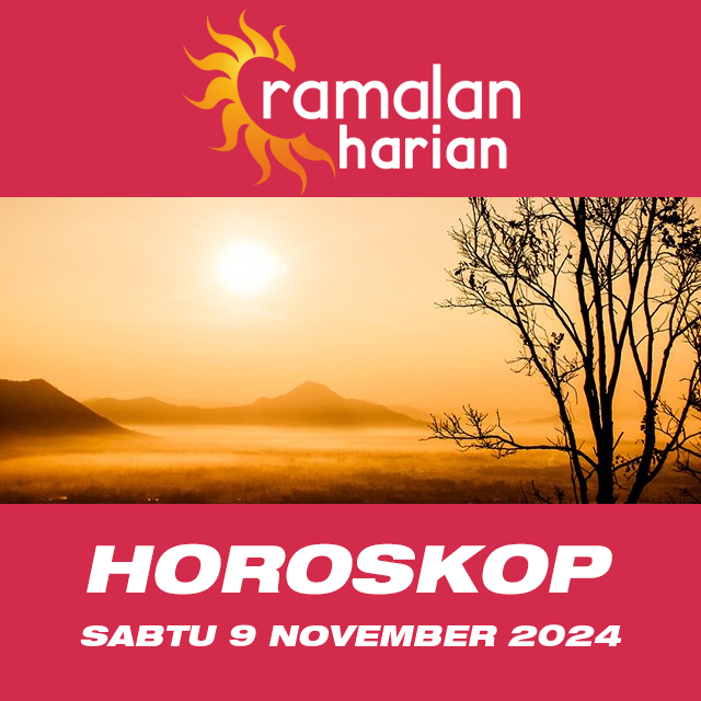 Prakiraan horoskop harian dari Sabtu 9 November 2024
