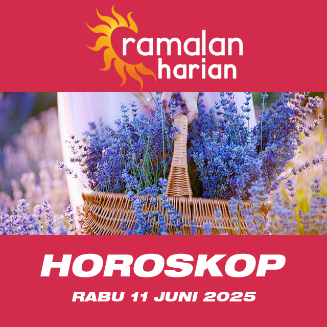 Prakiraan horoskop harian dari Rabu 11 Juni 2025
