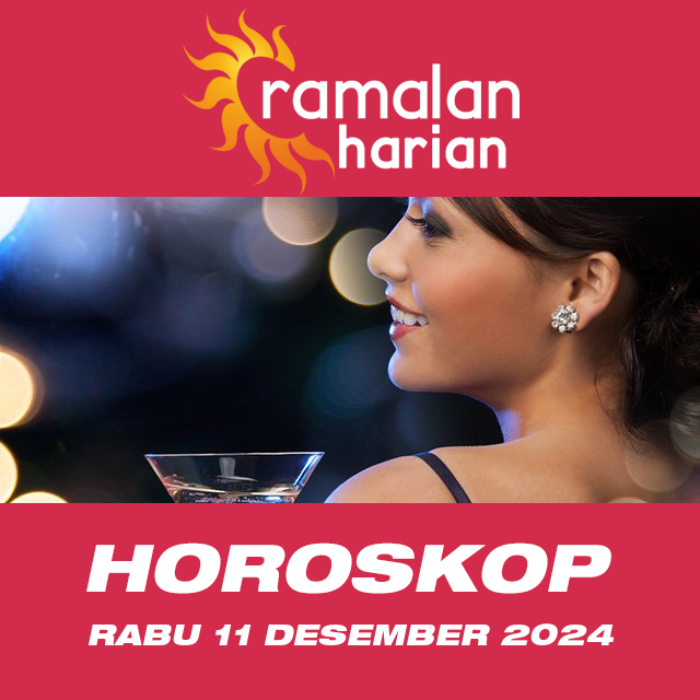 Prakiraan horoskop harian dari Rabu 11 Desember 2024
