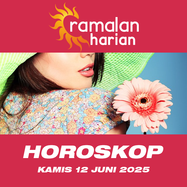 Prakiraan horoskop harian dari Kamis 12 Juni 2025