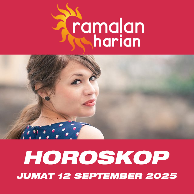 Prakiraan horoskop harian dari Jumat 12 September 2025