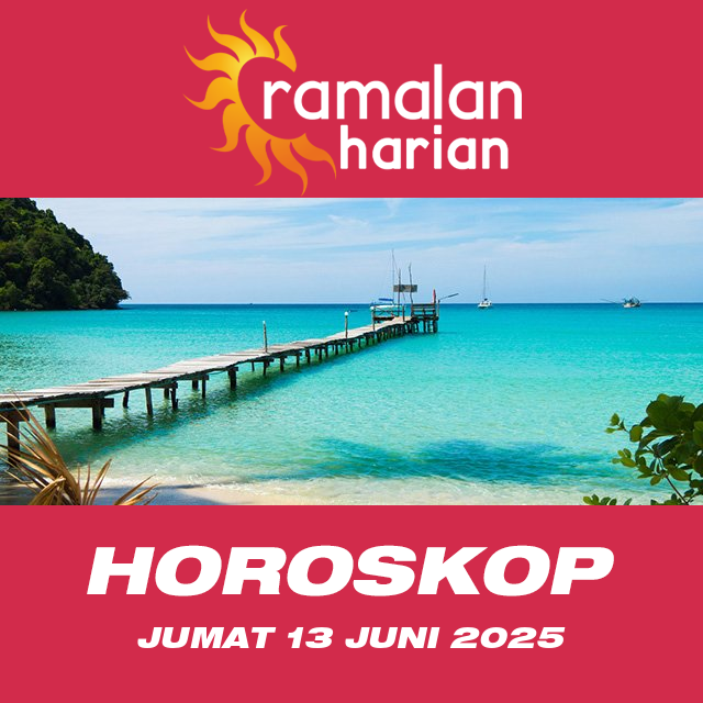 Prakiraan horoskop harian dari Jumat 13 Juni 2025