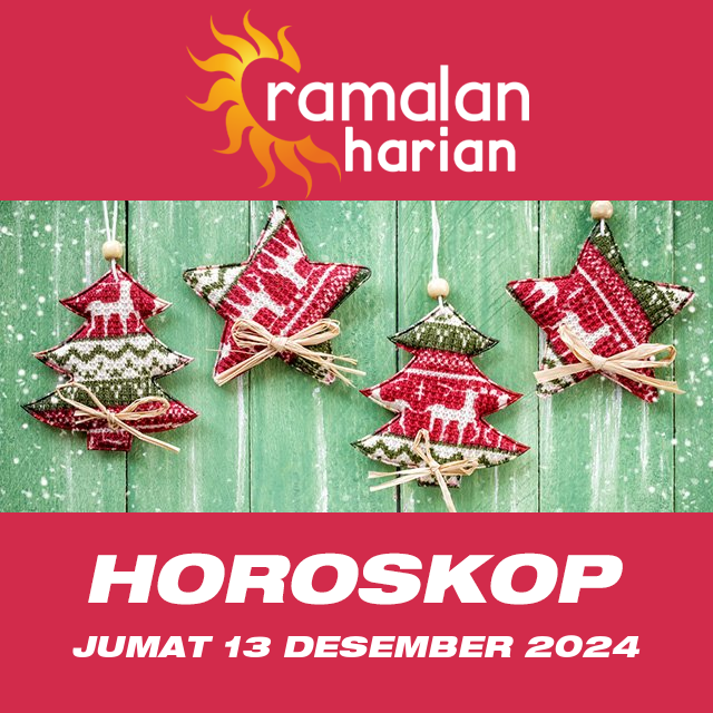 Prakiraan horoskop harian dari Jumat 13 Desember 2024