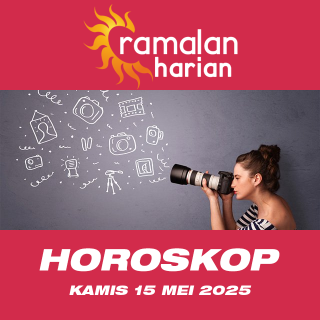 Prakiraan horoskop harian dari Kamis 15 Mei 2025