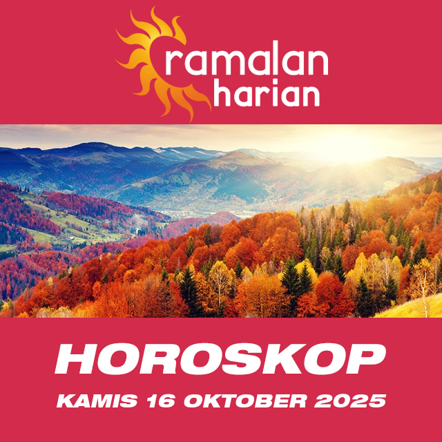 Prakiraan horoskop harian dari Kamis 16 Oktober 2025